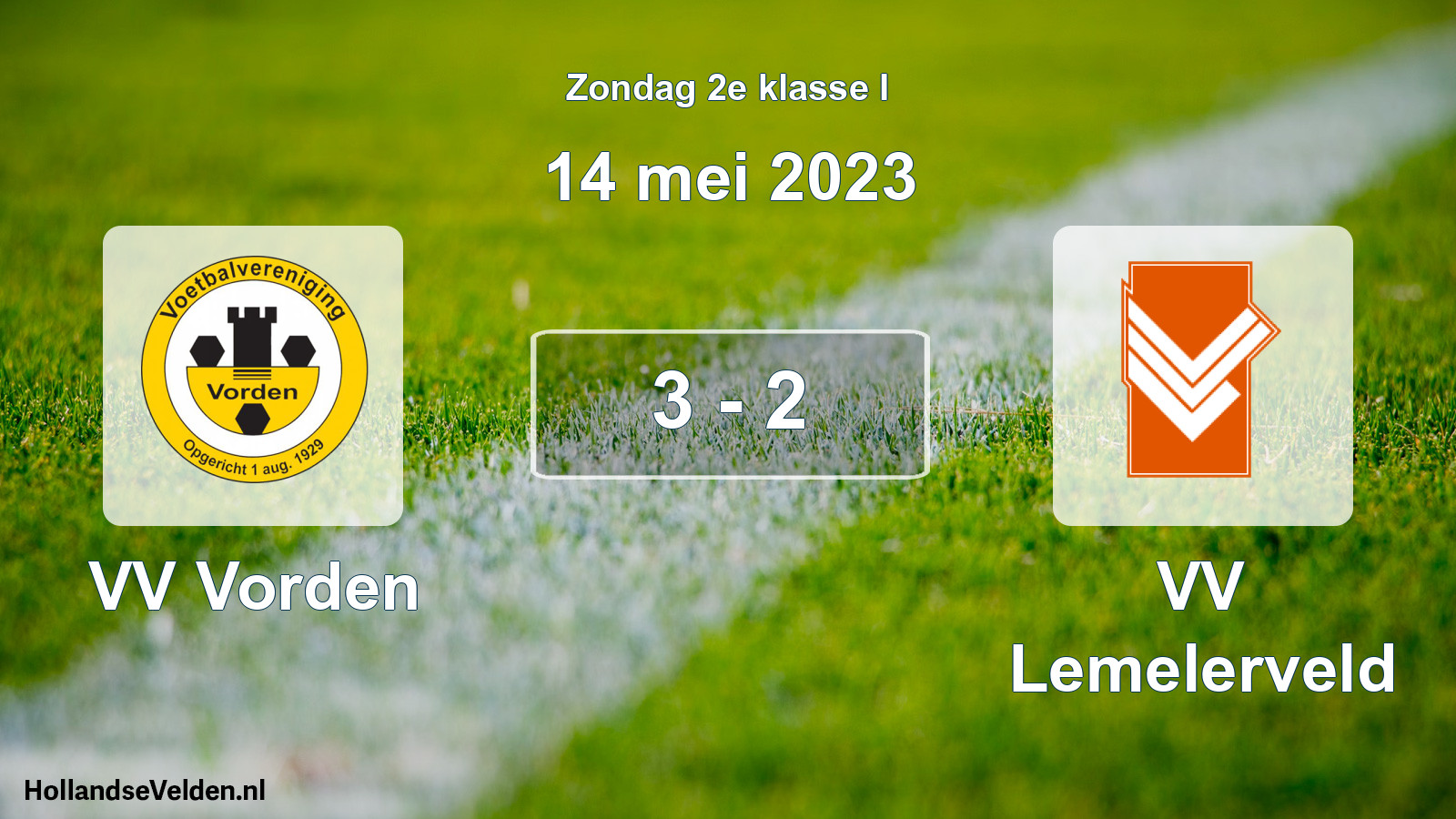 Total number of matches played: VV Vorden - VV Lemelerveld 3 - 2 (14 May 2023)