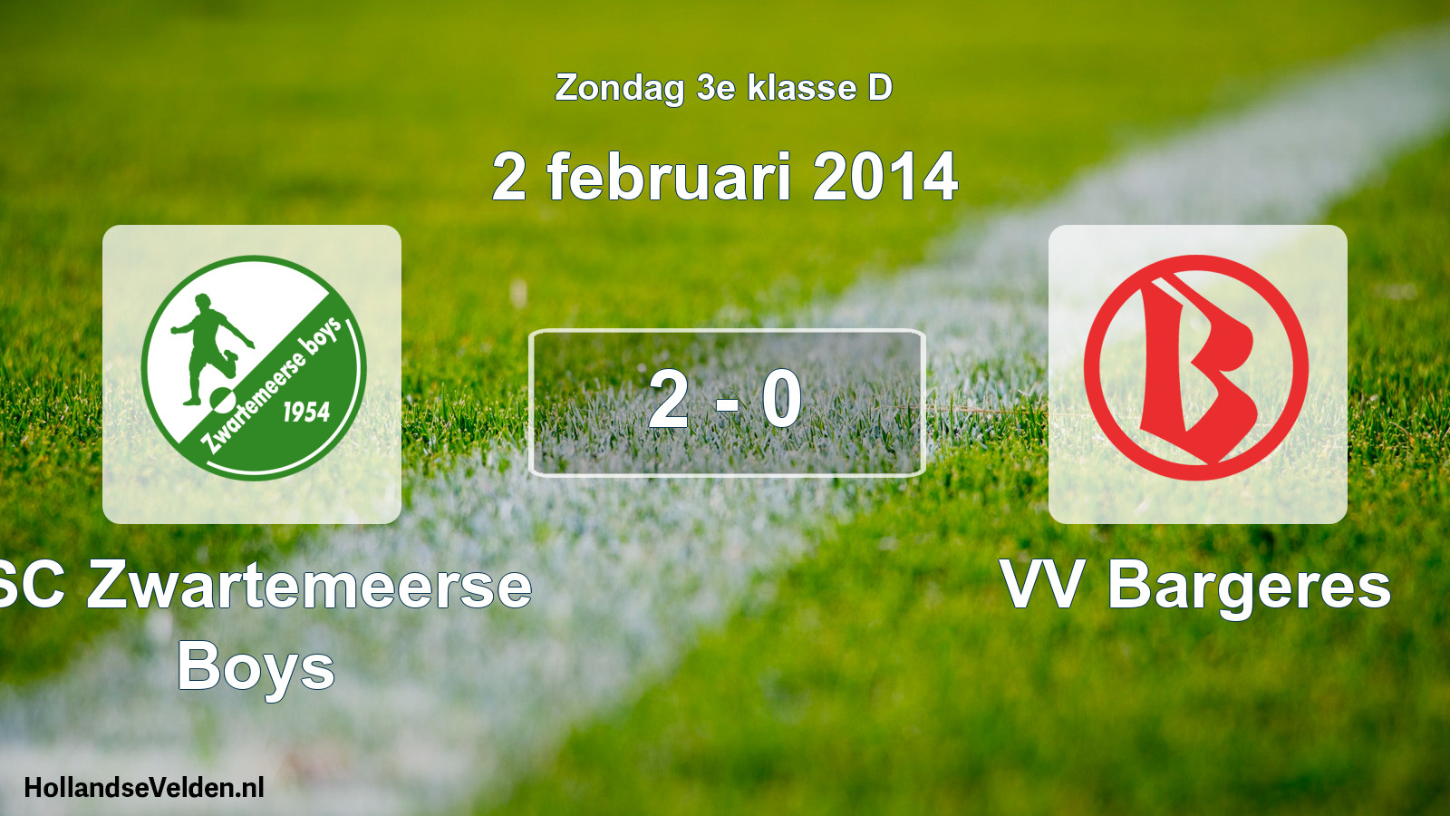 Total number of matches played: SC Zwartemeerse Boys - VV Bargeres 2 - 0 (2 February 2014)