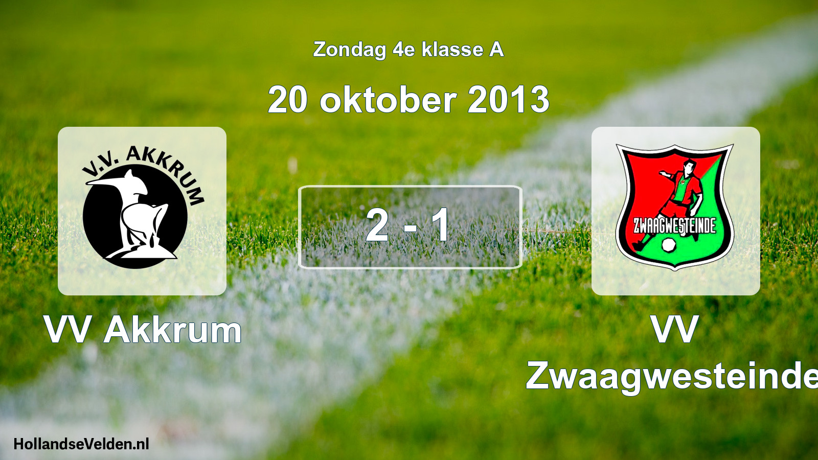 Total number of matches played: VV Akkrum - VV Zwaagwesteinde 2 - 1 (20 October 2013)