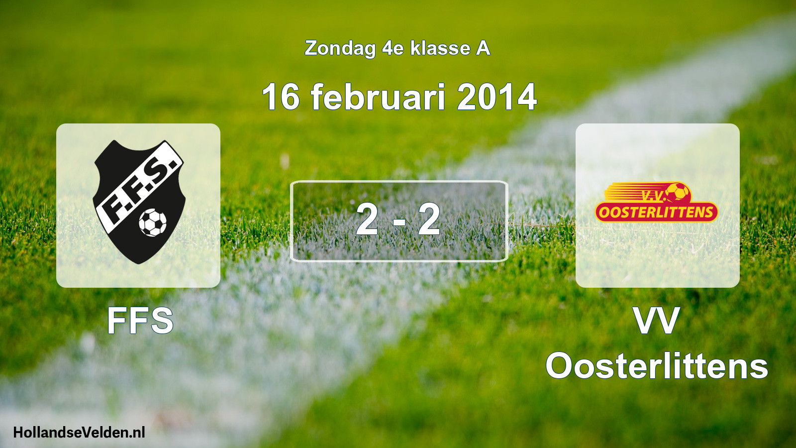 Total number of matches played: FFS - VV Oosterlittens 2 - 2 (16 February 2014)