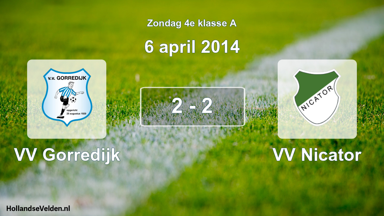 Total number of matches played: VV Gorredijk - VV Nicator 2 - 2 (6 April 2014)