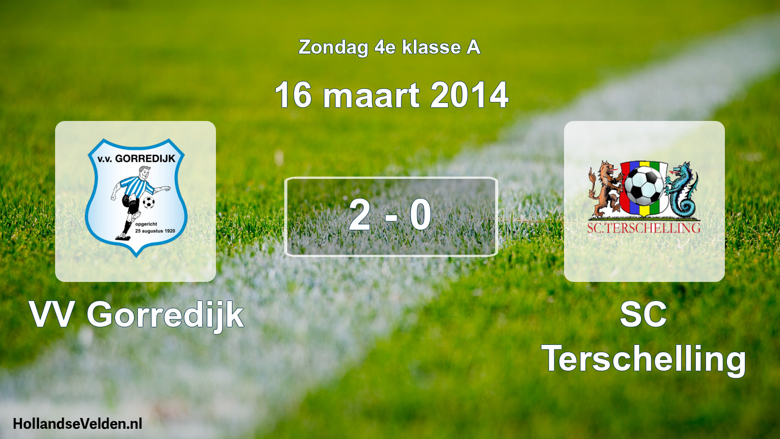 Total number of matches played: VV Gorredijk - SC Terschelling 2 - 0 (16 March 2014)