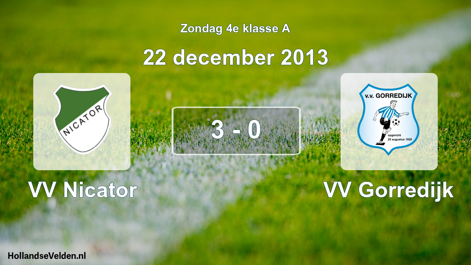 Total number of matches played: VV Nicator - VV Gorredijk 3 - 0 (22 December 2013)
