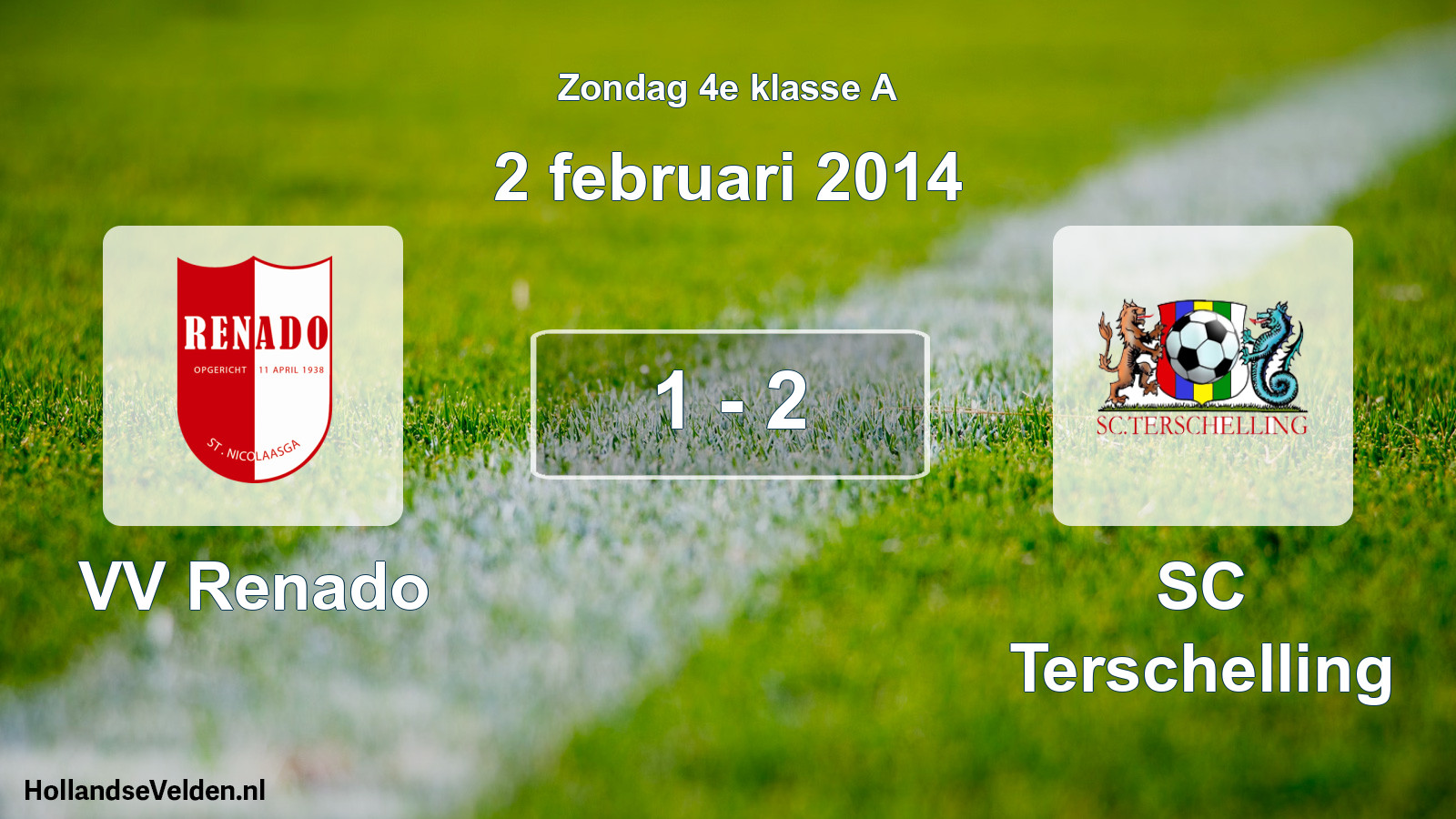 Total number of matches played: VV Renado - SC Terschelling 1 - 2 (2 February 2014)