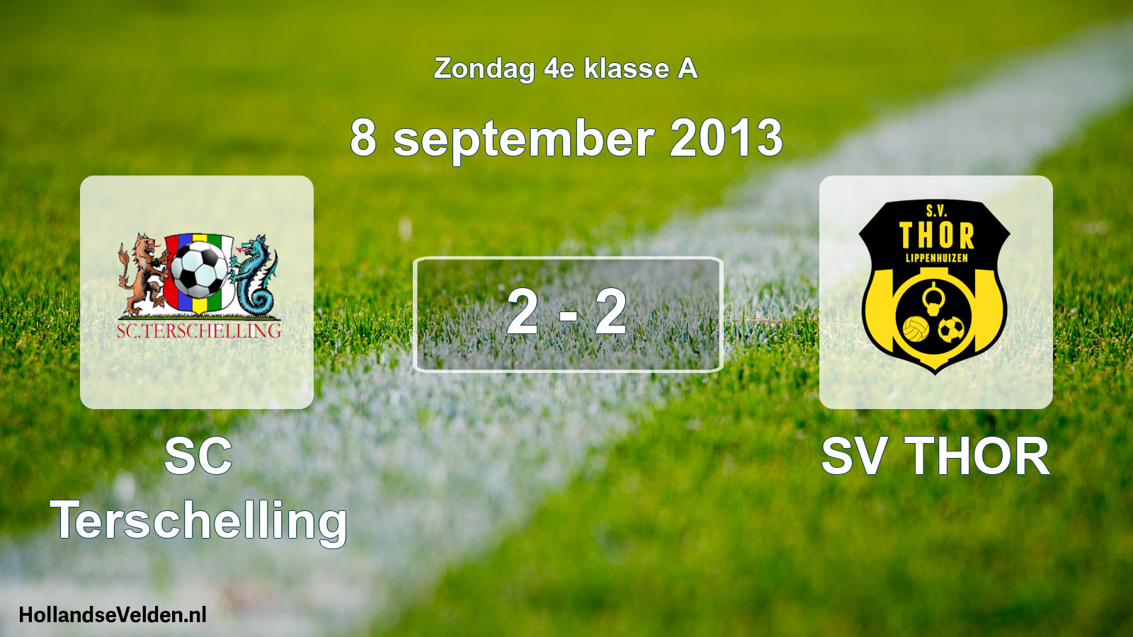 Total number of matches played: SC Terschelling - SV THOR 2 - 2 (8 September 2013)
