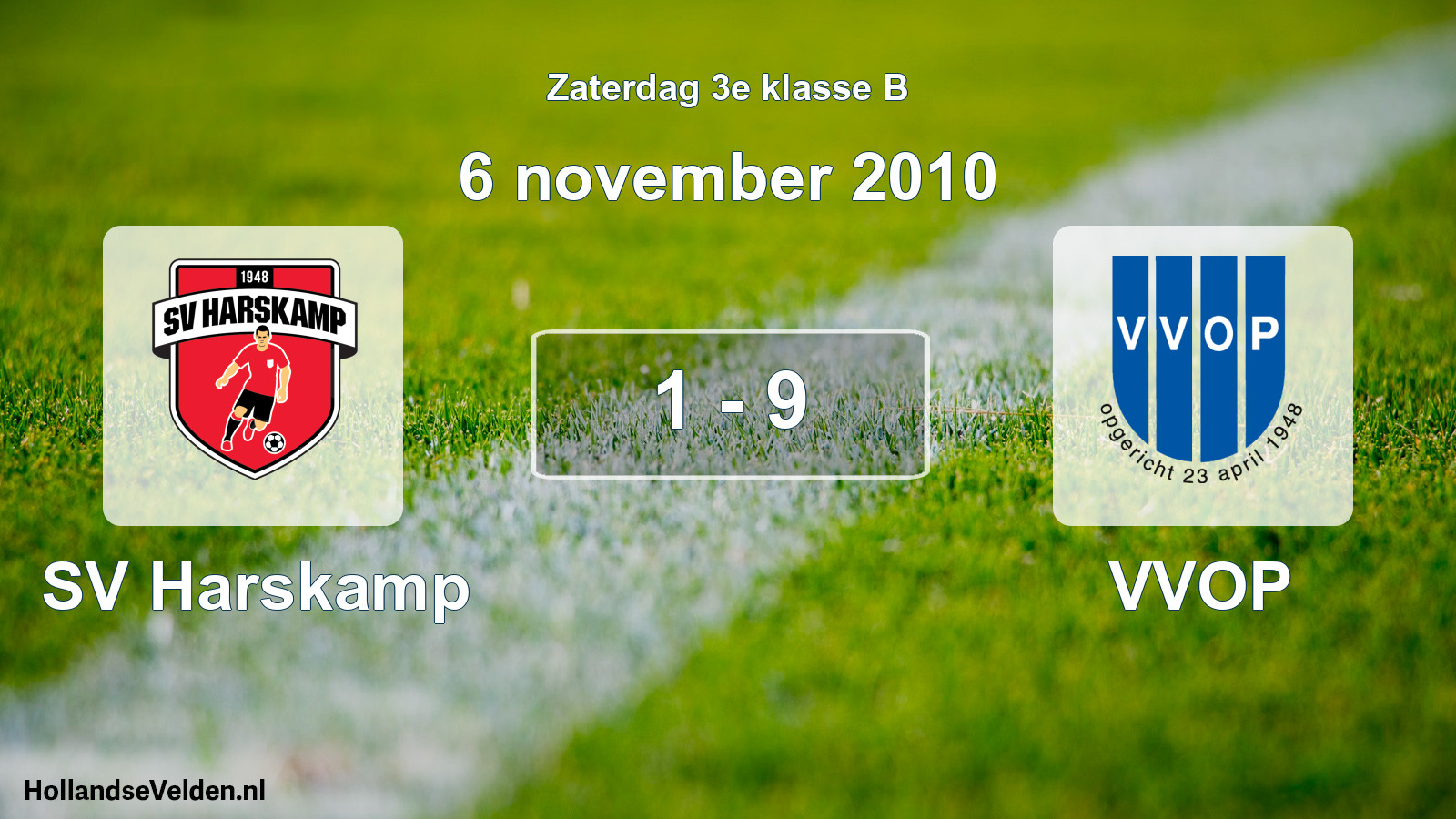 Total number of matches played: SV Harskamp - VVOP 1 - 9 (6 November 2010)