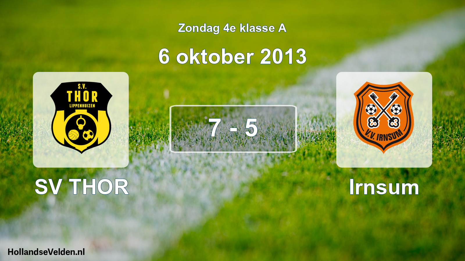 Total number of matches played: SV THOR - Irnsum 7 - 5 (6 October 2013)