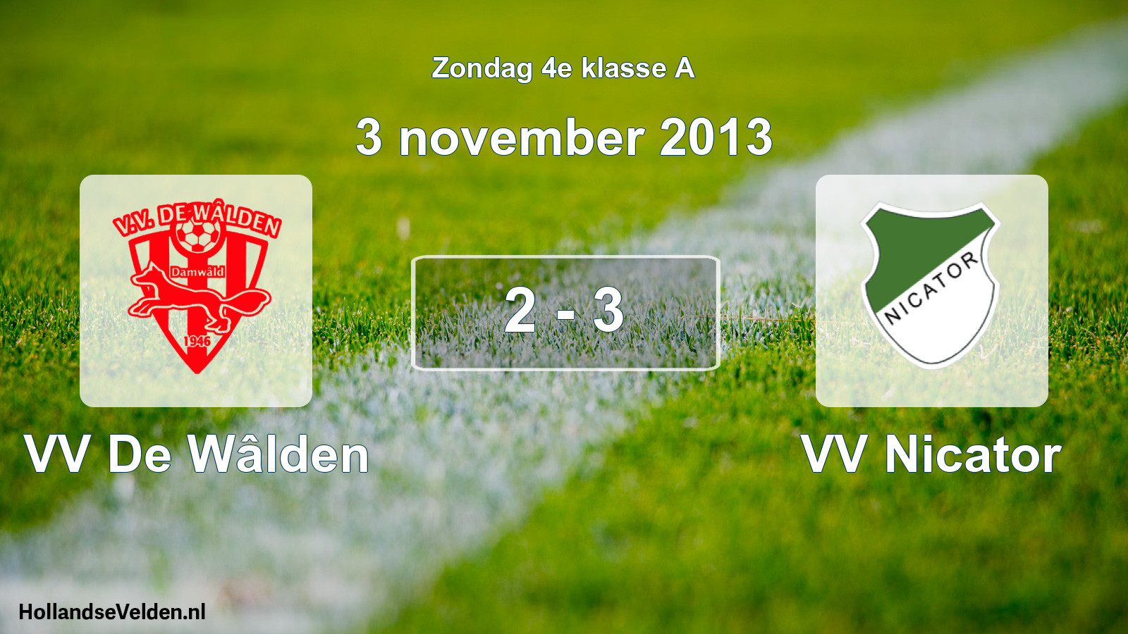 Total number of matches played: VV De Wâlden - VV Nicator 2 - 3 (3 November 2013)