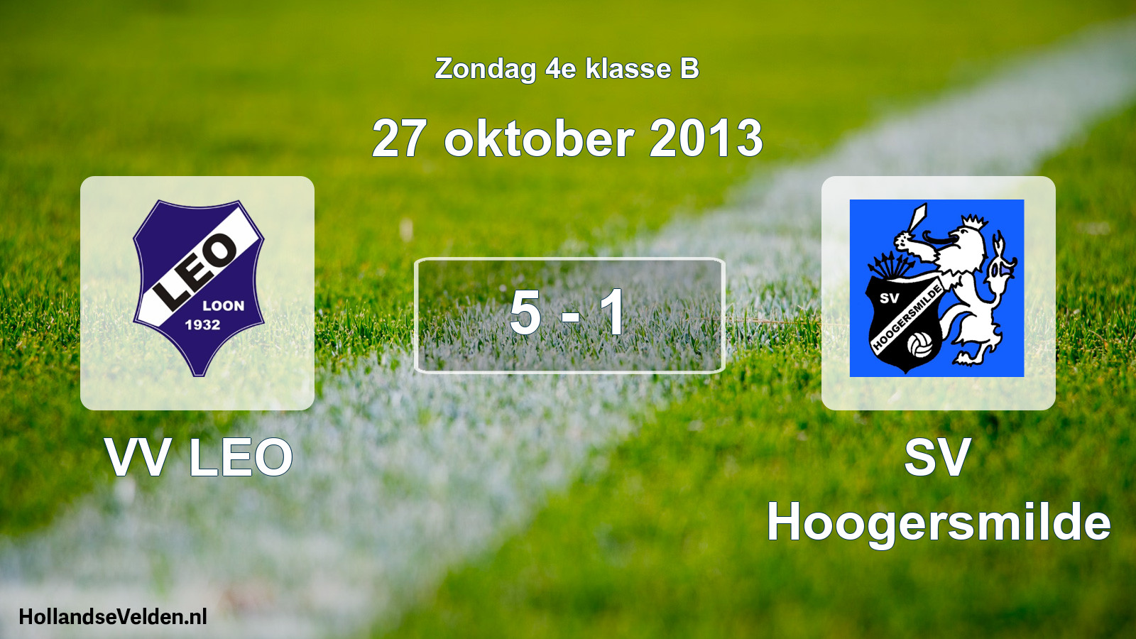 Total number of matches played: VV LEO - SV Hoogersmilde 5 - 1 (27 October 2013)