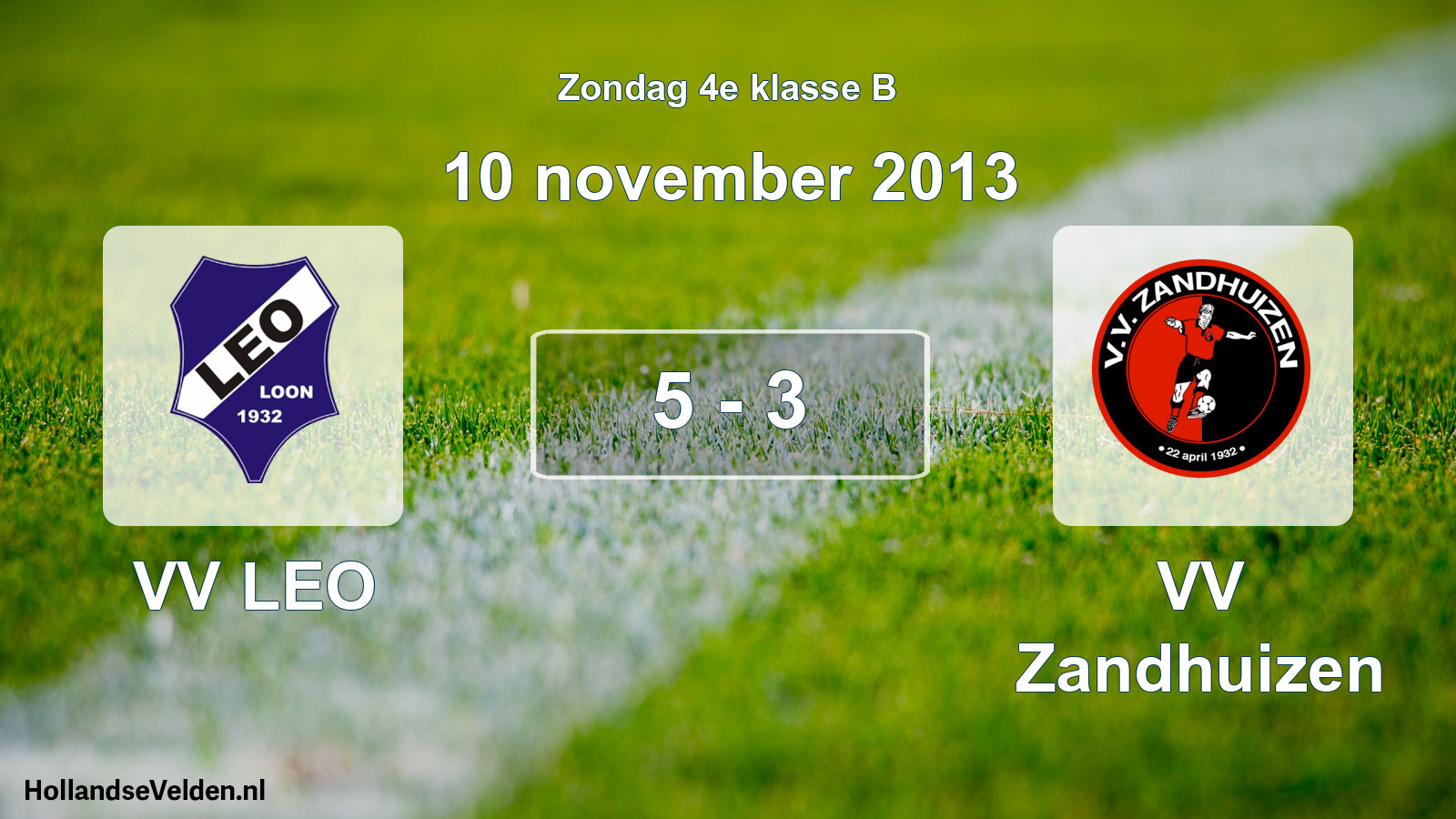 Total number of matches played: VV LEO - VV Zandhuizen 5 - 3 (10 November 2013)