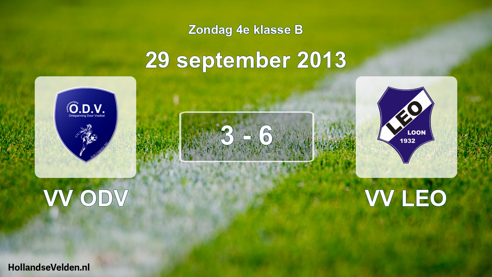 Total number of matches played: VV ODV - VV LEO 3 - 6 (29 September 2013)