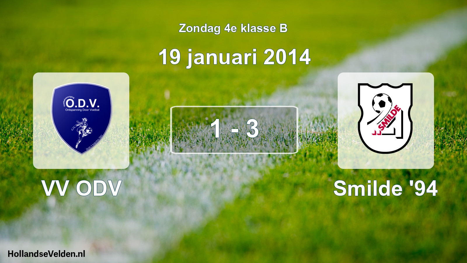 Total number of matches played: VV ODV - Smilde '94 1 - 3 (19 January 2014)