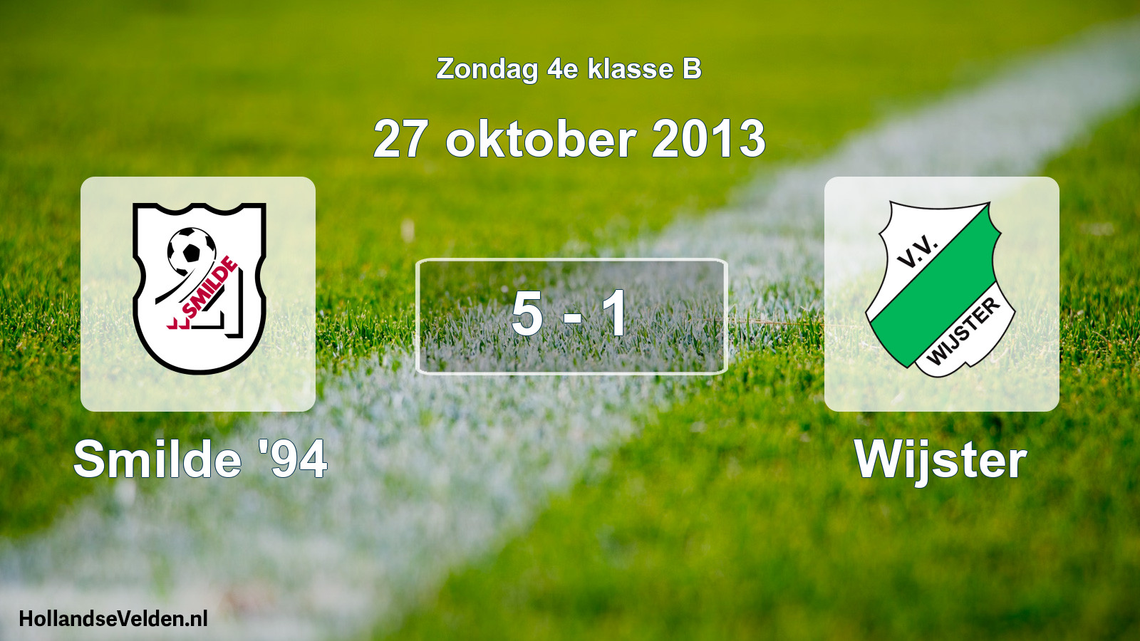 Total number of matches played: Smilde '94 - Wijster 5 - 1 (27 October 2013)