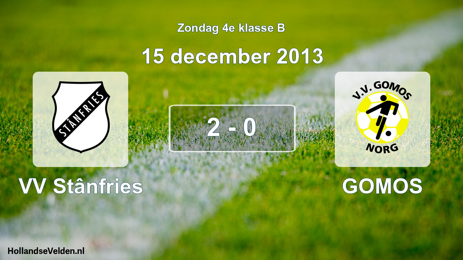 Total number of matches played: VV Stânfries - GOMOS 2 - 0 (15 December 2013)