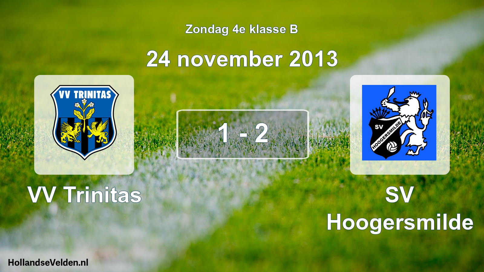 Total number of matches played: VV Trinitas - SV Hoogersmilde 1 - 2 (24 November 2013)