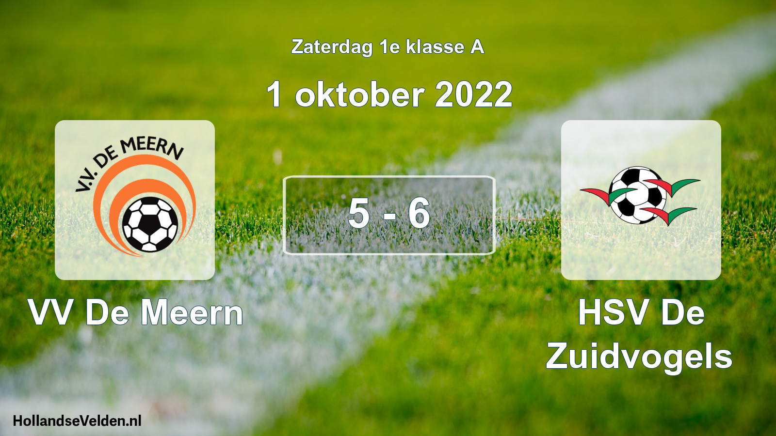 Total number of matches played: VV De Meern - HSV De Zuidvogels 5 - 6 (1 October 2022)