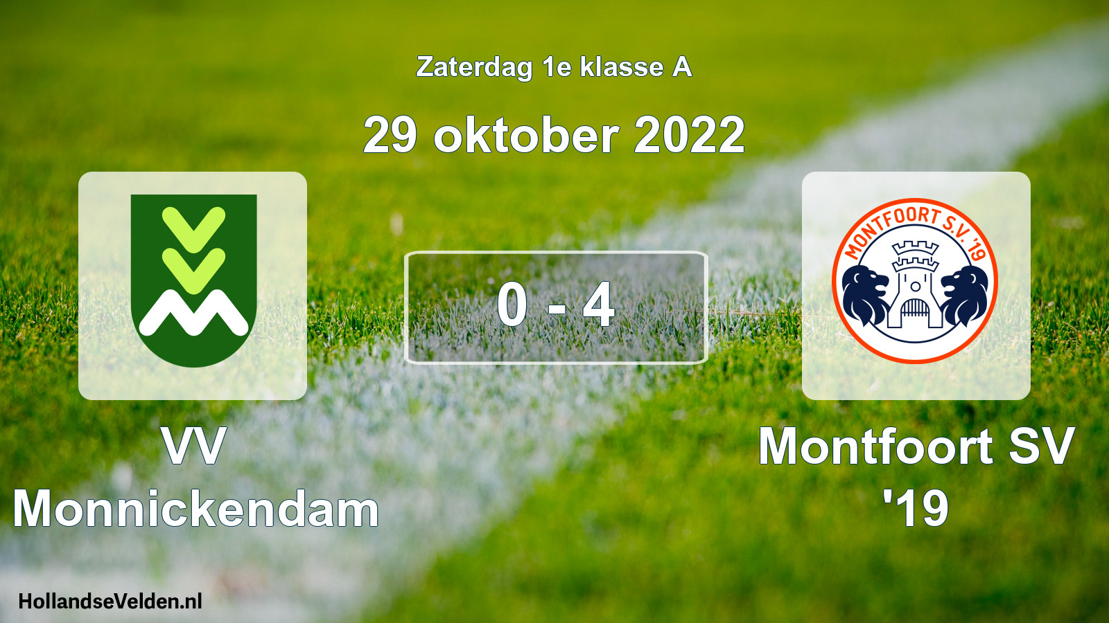 Total number of matches played: VV Monnickendam - Montfoort SV '19 0 - 4 (29 October 2022)
