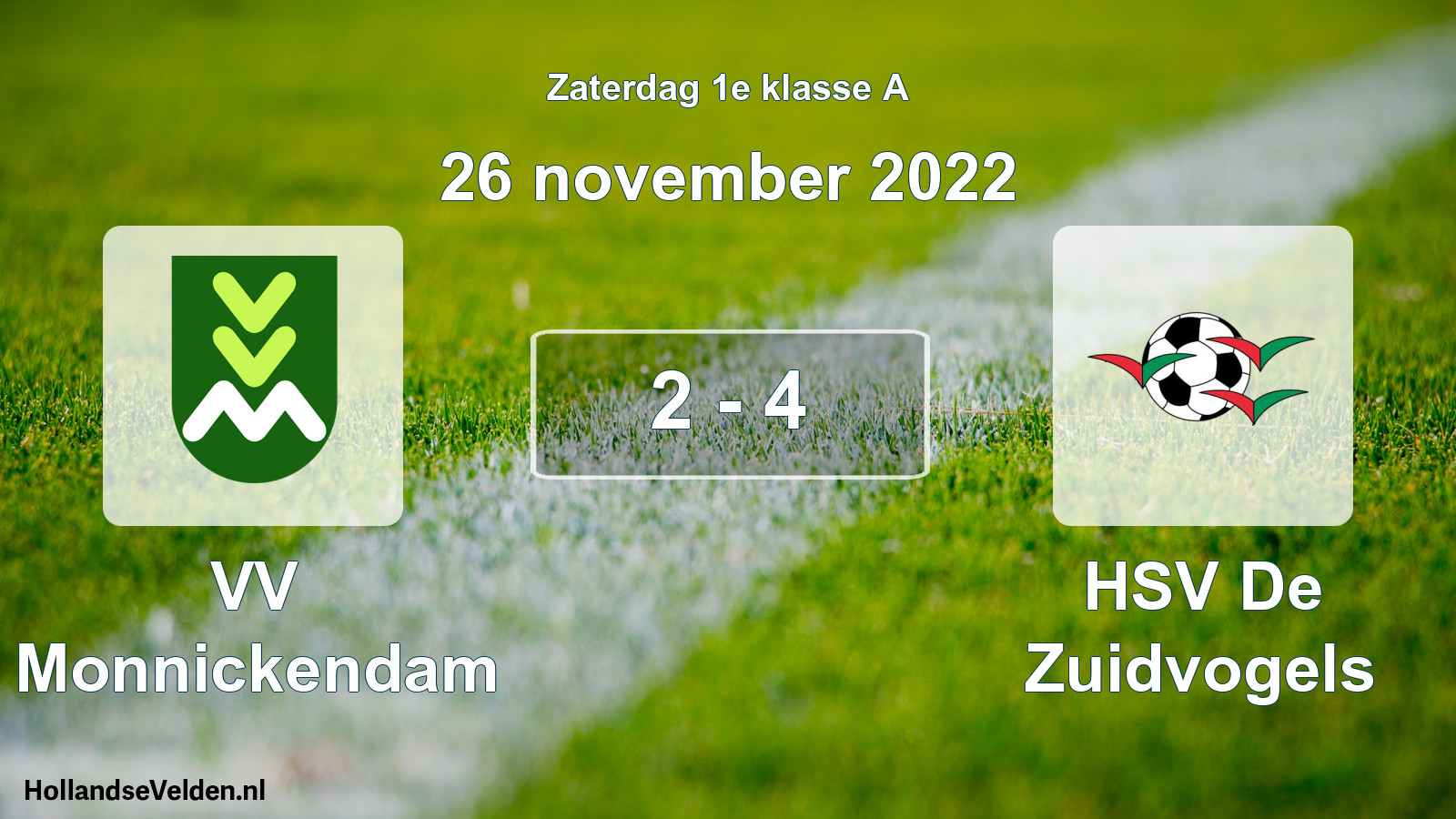 Total number of matches played: VV Monnickendam - HSV De Zuidvogels 2 - 4 (26 November 2022)