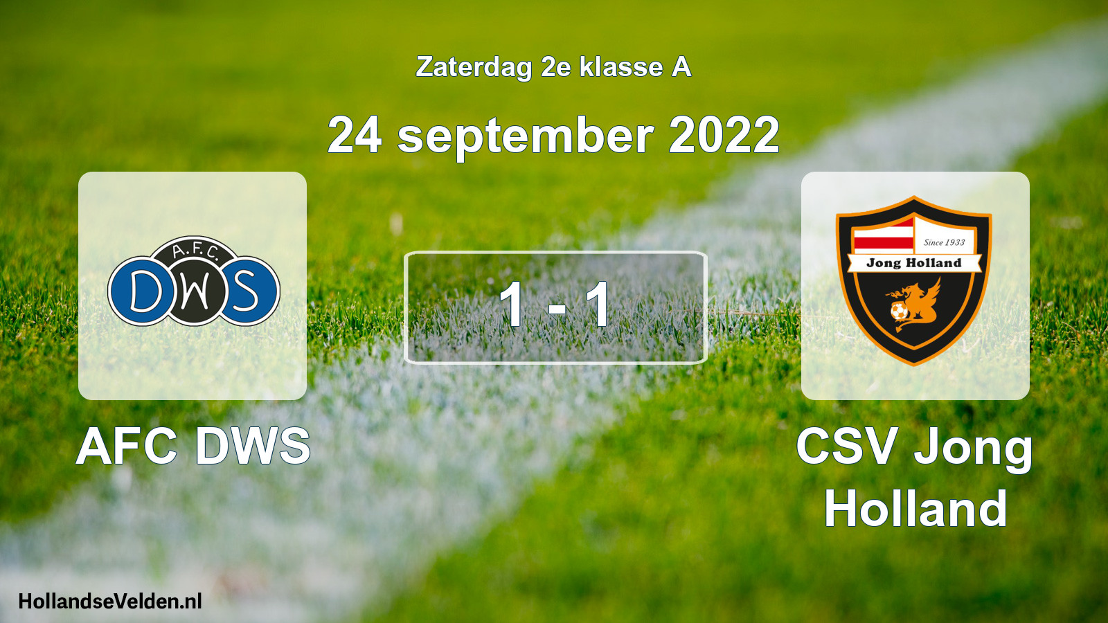 Total number of matches played: AFC DWS - CSV Jong Holland 1 - 1 (24 September 2022)