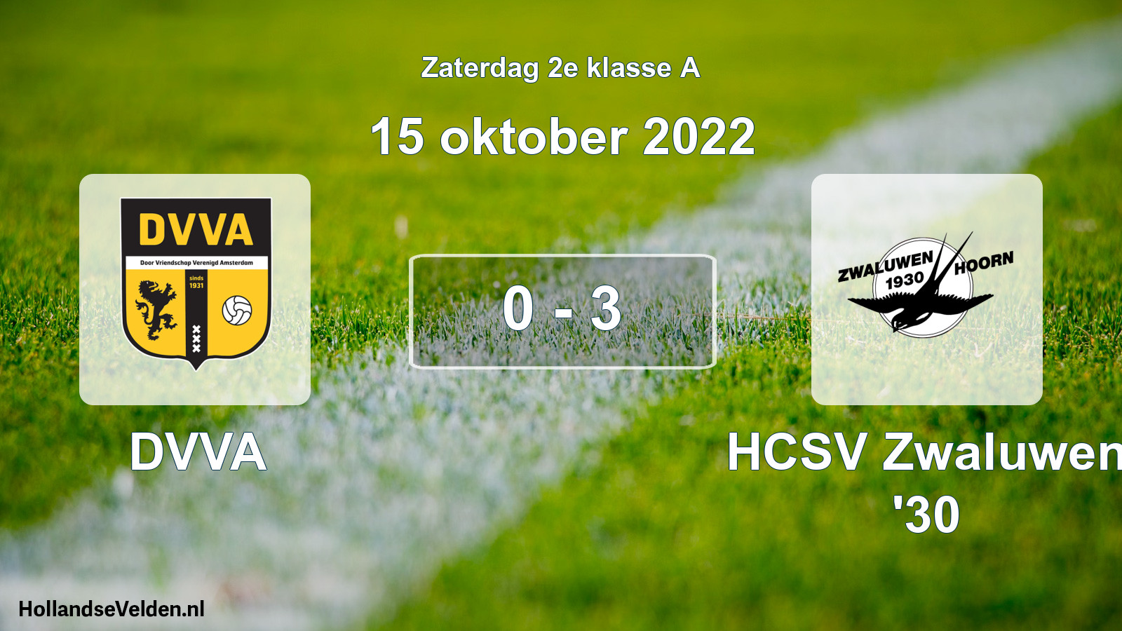 Total number of matches played: DVVA - Zwaluwen '30 0 - 3 (15 October 2022)