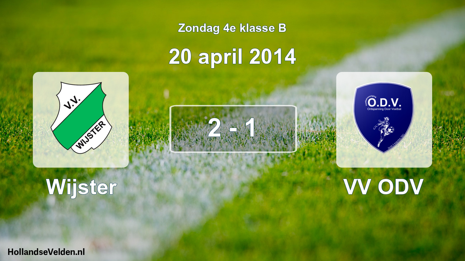 Total number of matches played: Wijster - VV ODV 2 - 1 (20 April 2014)