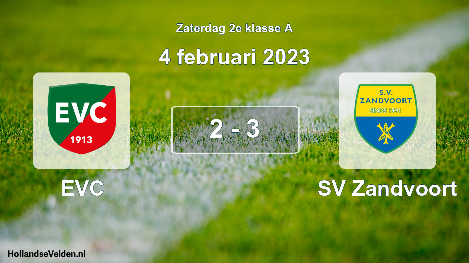 Total number of matches played: EVC - SV Zandvoort 2 - 3 (4 February 2023)