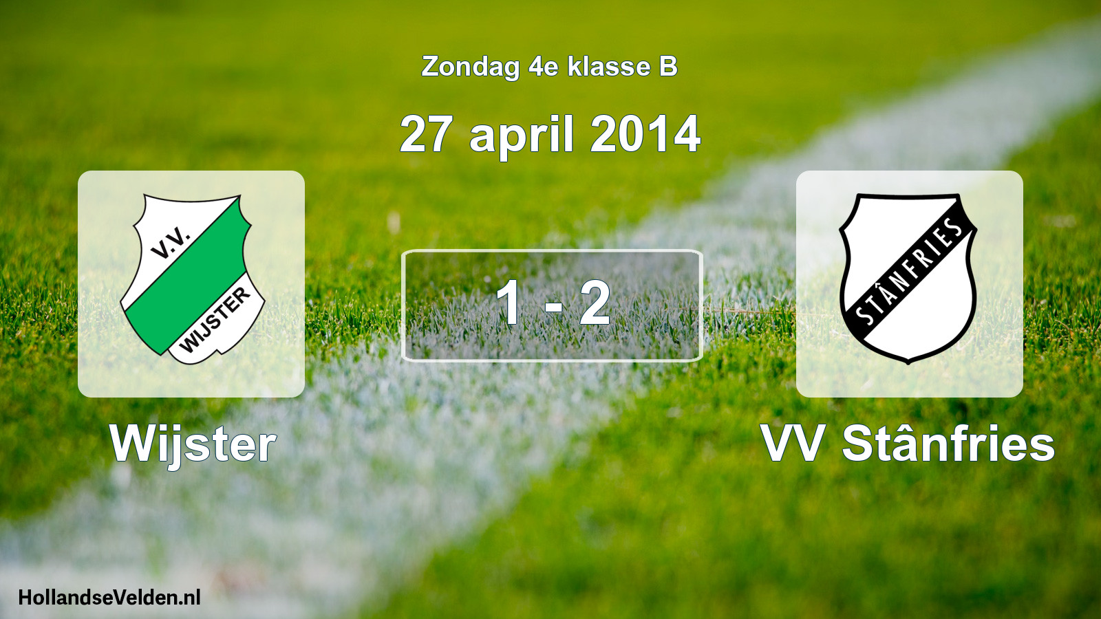 Total number of matches played: Wijster - VV Stânfries 1 - 2 (27 April 2014)