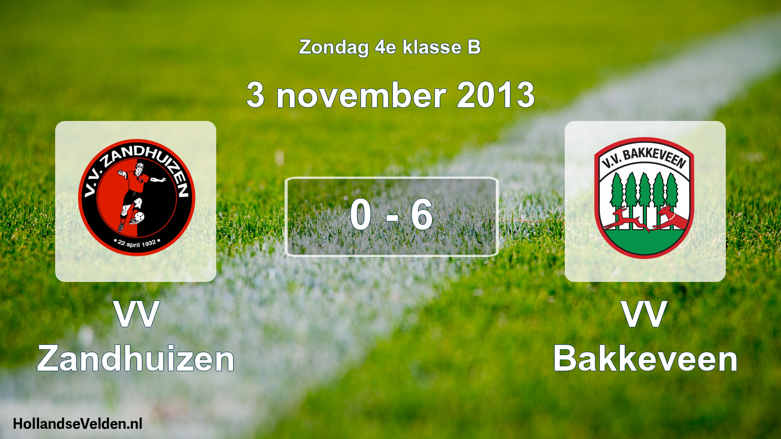 Total number of matches played: VV Zandhuizen - VV Bakkeveen 0 - 6 (3 November 2013)