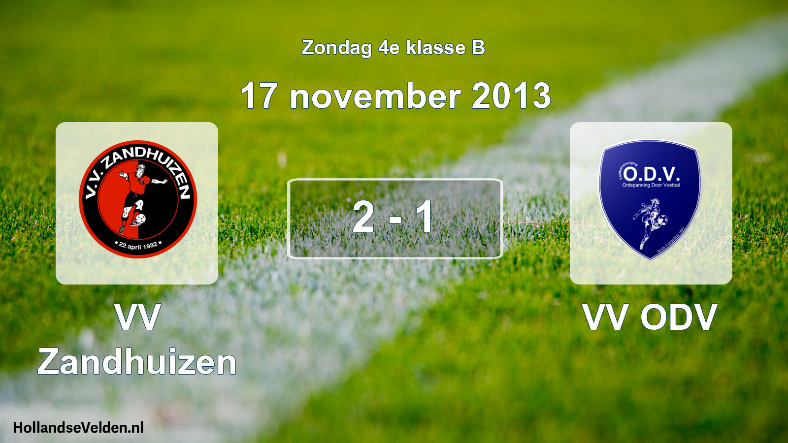 Total number of matches played: VV Zandhuizen - VV ODV 2 - 1 (17 November 2013)