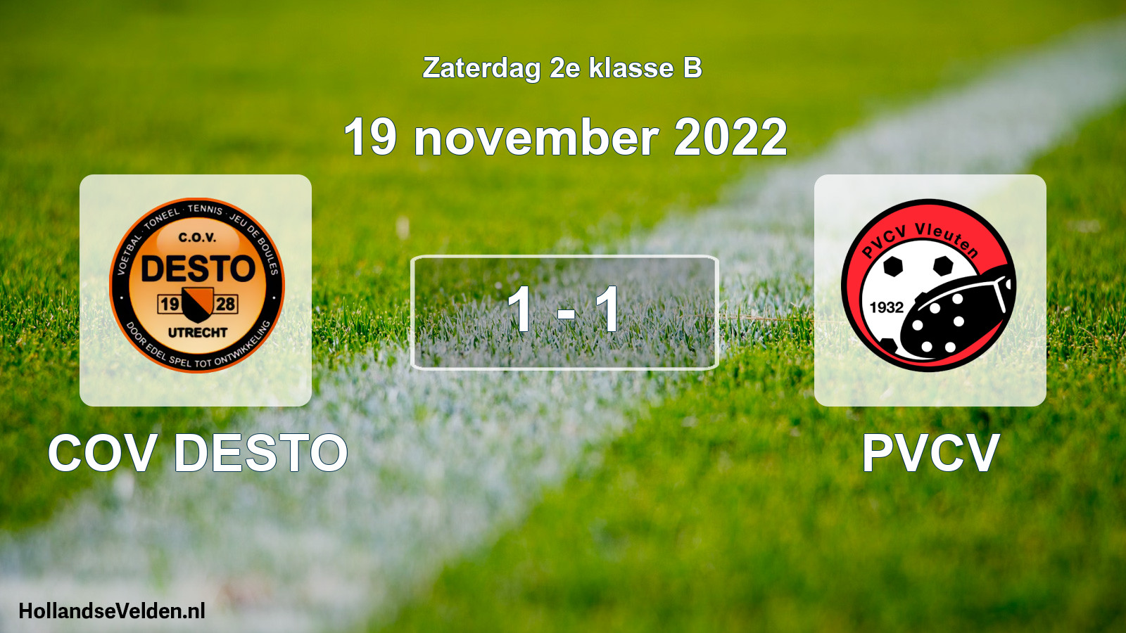Total number of matches played: COV DESTO - PVCV 1 - 1 (19 November 2022)