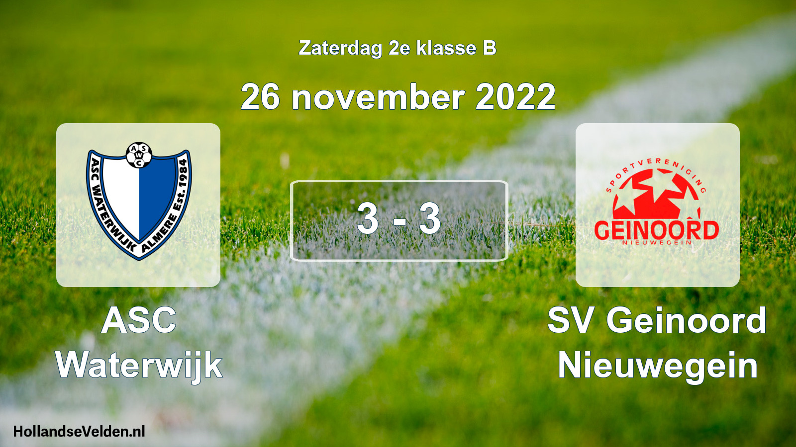 Total number of matches played: ASC Waterwijk - SV Geinoord Nieuwegein 3 - 3 (26 November 2022)