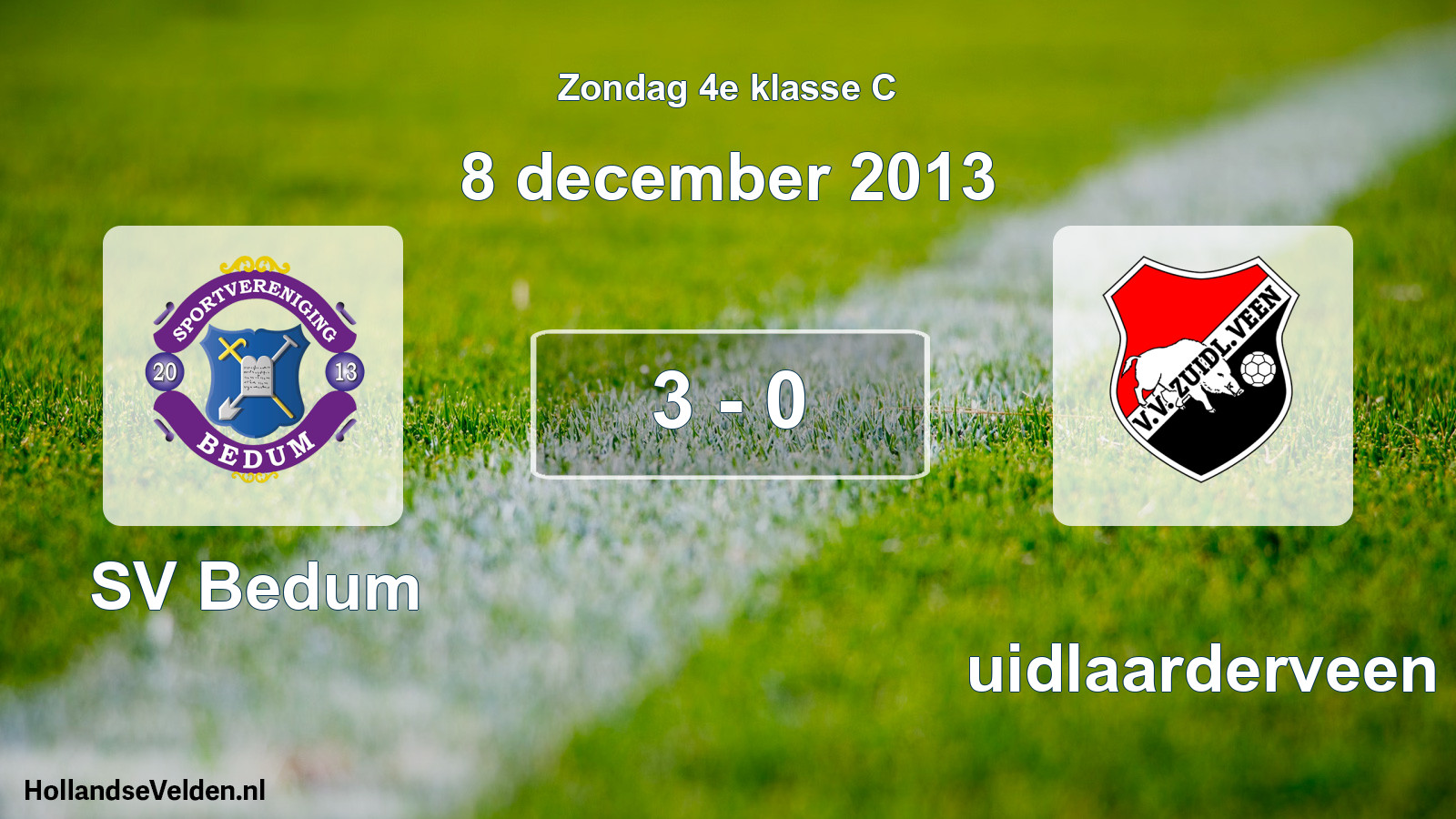 Total number of matches played: SV Bedum - Zuidlaarderveen 3 - 0 (8 December 2013)