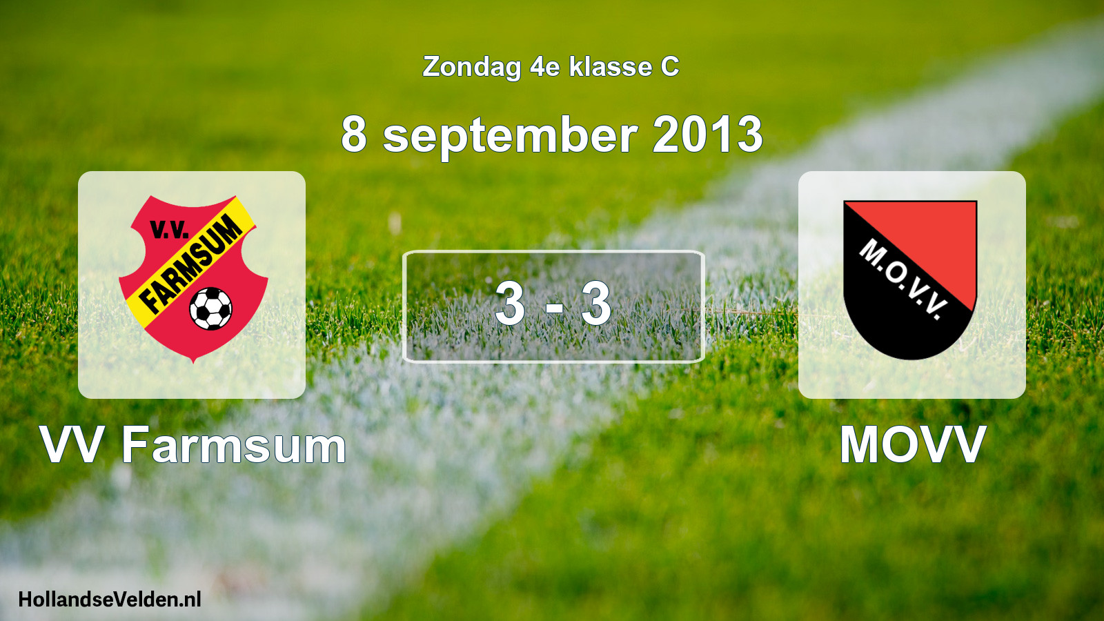 Total number of matches played: VV Farmsum - MOVV 3 - 3 (8 September 2013)
