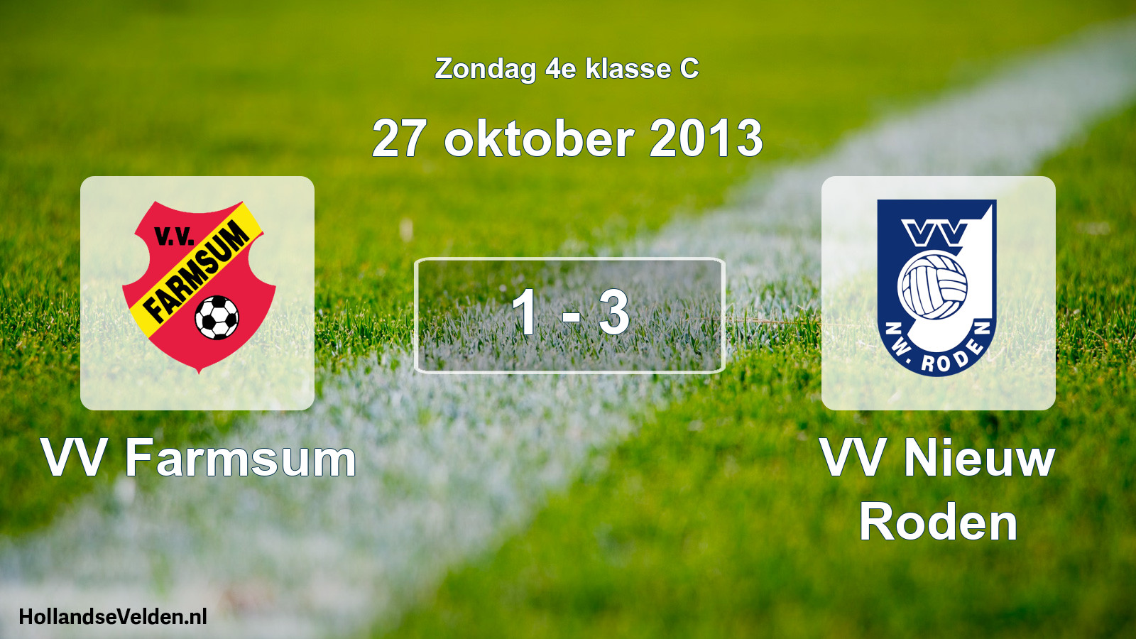 Total number of matches played: VV Farmsum - VV Nieuw Roden 1 - 3 (27 October 2013)