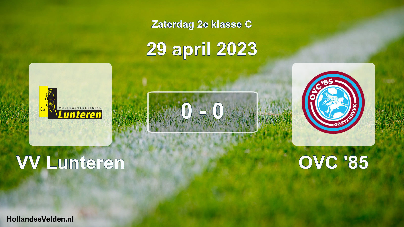 Total number of matches played: VV Lunteren - OVC '85 0 - 0 (29 April 2023)