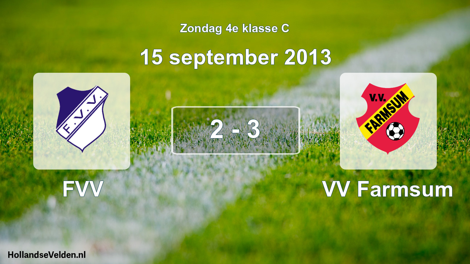 Total number of matches played: FVV - VV Farmsum 2 - 3 (15 September 2013)