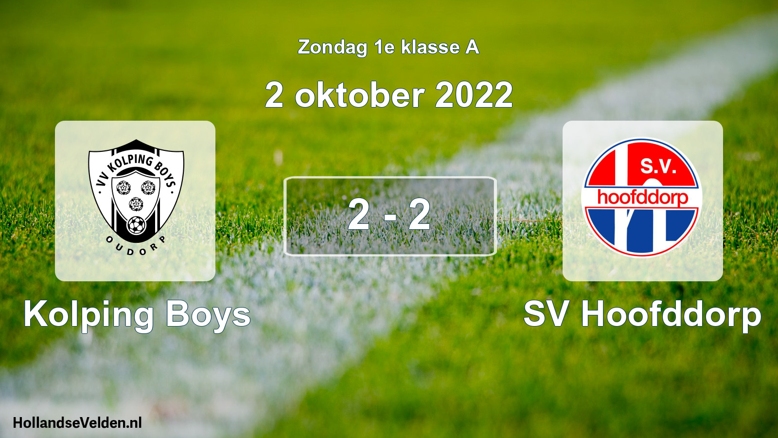 Total number of matches played: Kolping Boys - SV Hoofddorp 2 - 2 (2 October 2022)