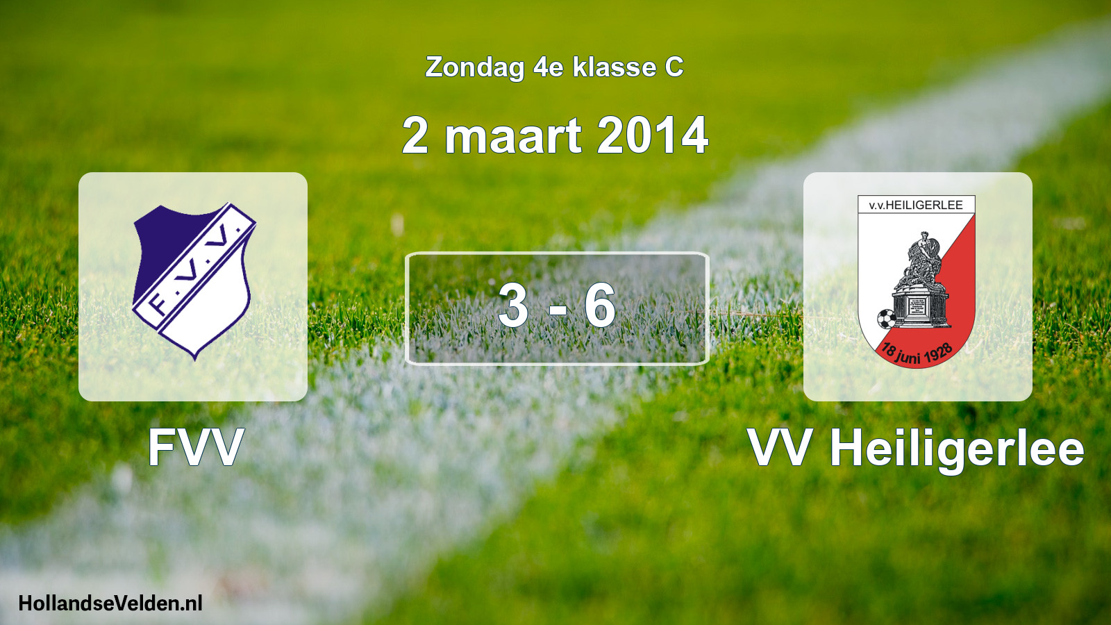 Total number of matches played: FVV - VV Heiligerlee 3 - 6 (2 March 2014)