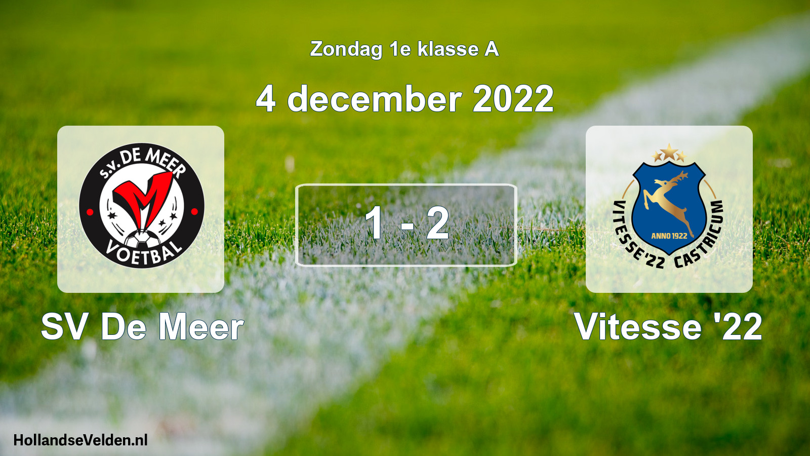 Total number of matches played: SV De Meer - Vitesse '22 1 - 2 (4 December 2022)