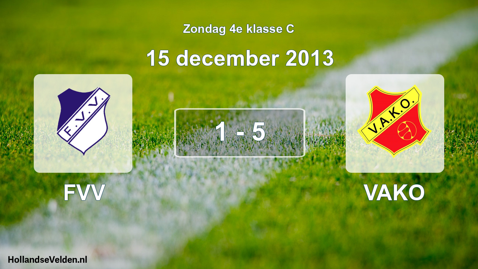 Total number of matches played: FVV - VAKO 1 - 5 (15 December 2013)