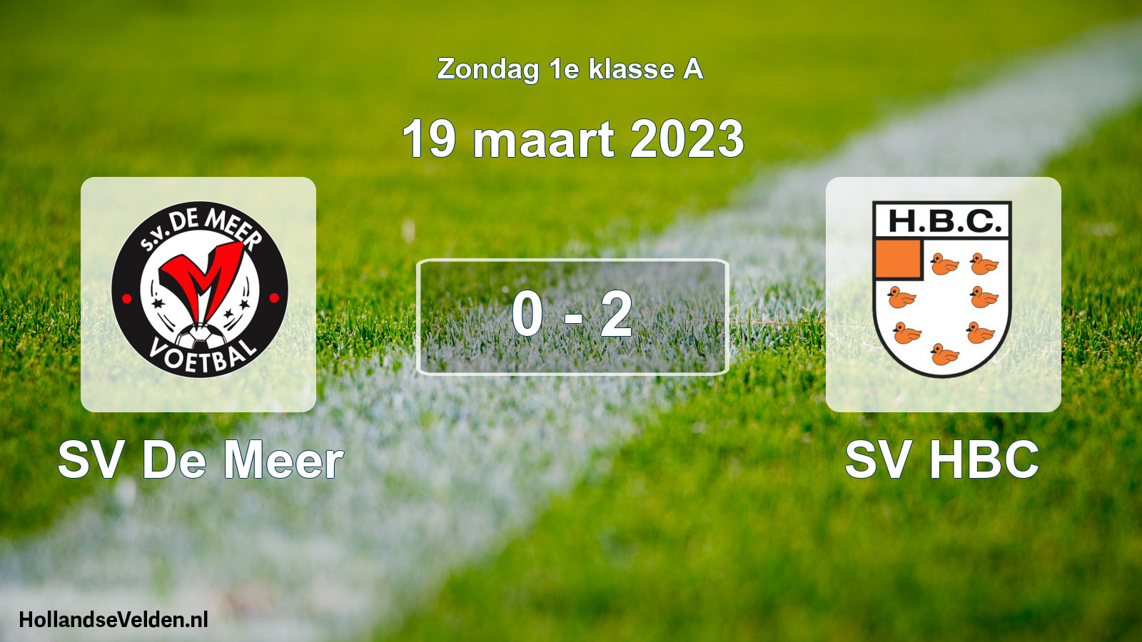 Total number of matches played: SV De Meer - SV HBC 0 - 2 (19 March 2023)