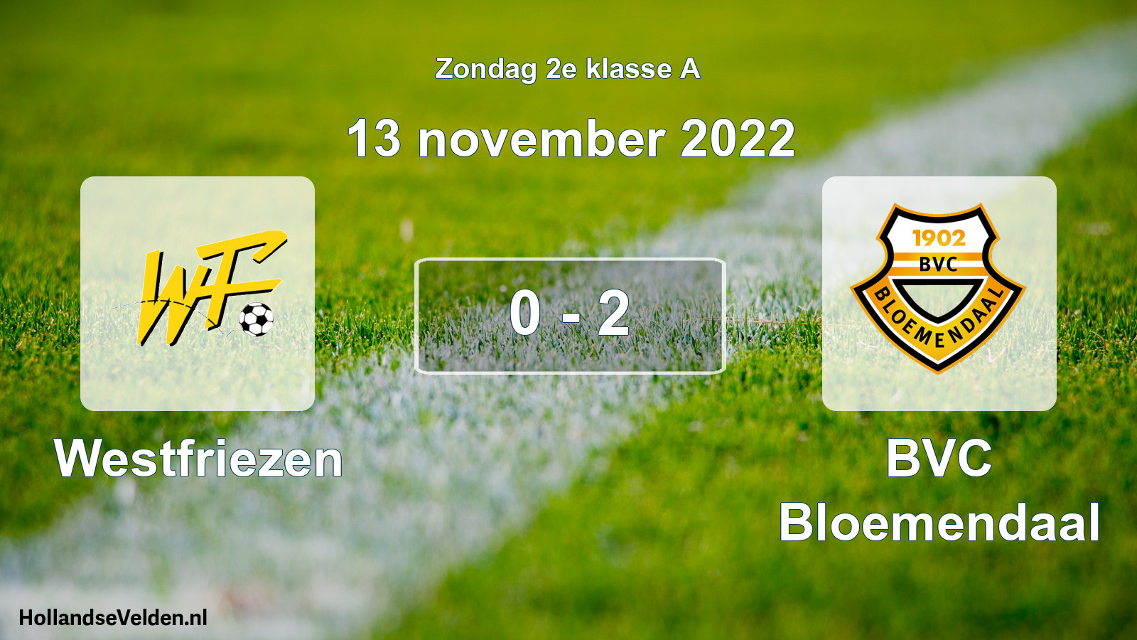 Total number of matches played: Westfriezen - BVC Bloemendaal 0 - 2 (13 November 2022)