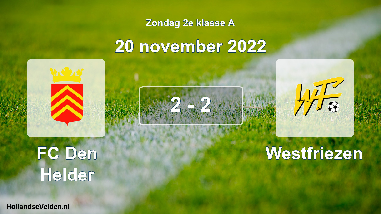 Total number of matches played: FC Den Helder - Westfriezen 2 - 2 (20 November 2022)