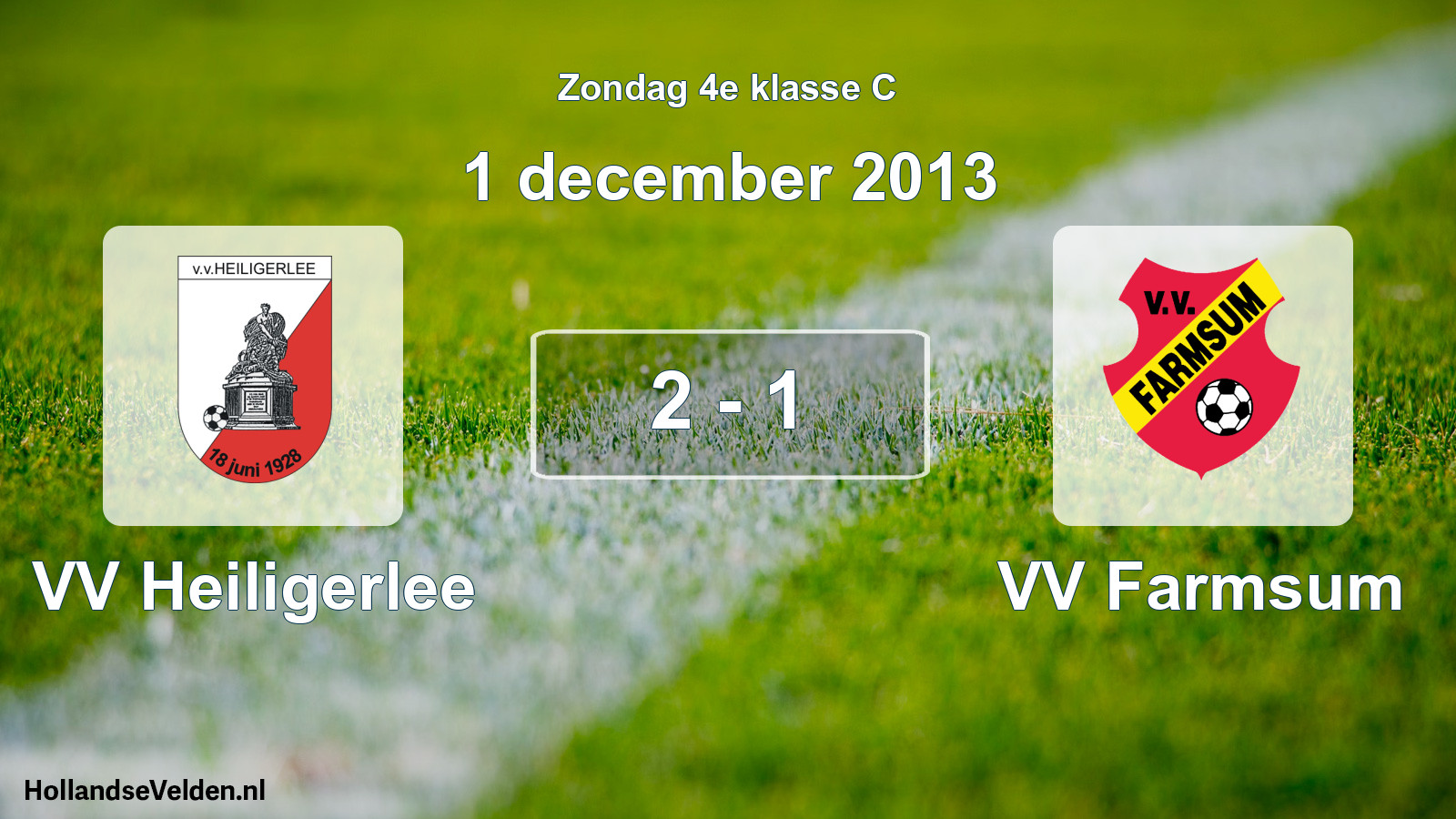 Total number of matches played: VV Heiligerlee - VV Farmsum 2 - 1 (1 December 2013)