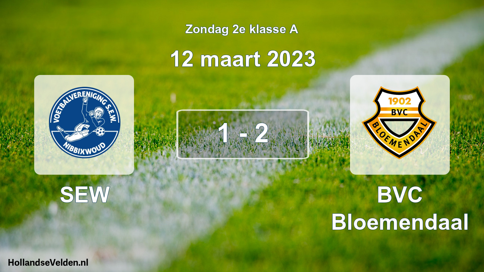 Total number of matches played: SEW - BVC Bloemendaal 1 - 2 (12 March 2023)