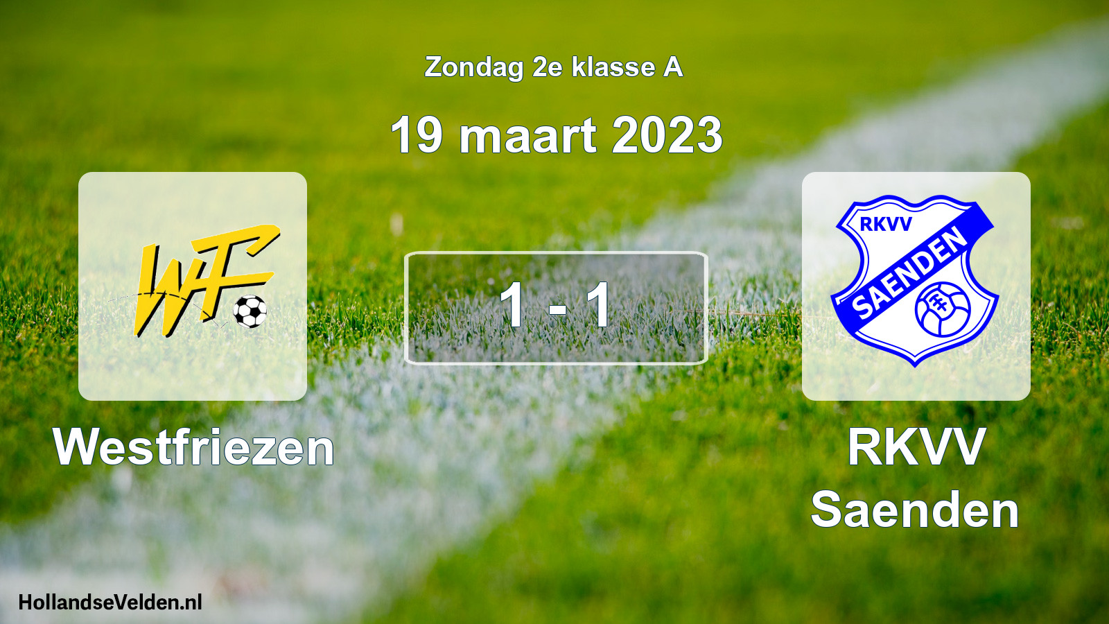 Total number of matches played: Westfriezen - RKVV Saenden 1 - 1 (19 March 2023)
