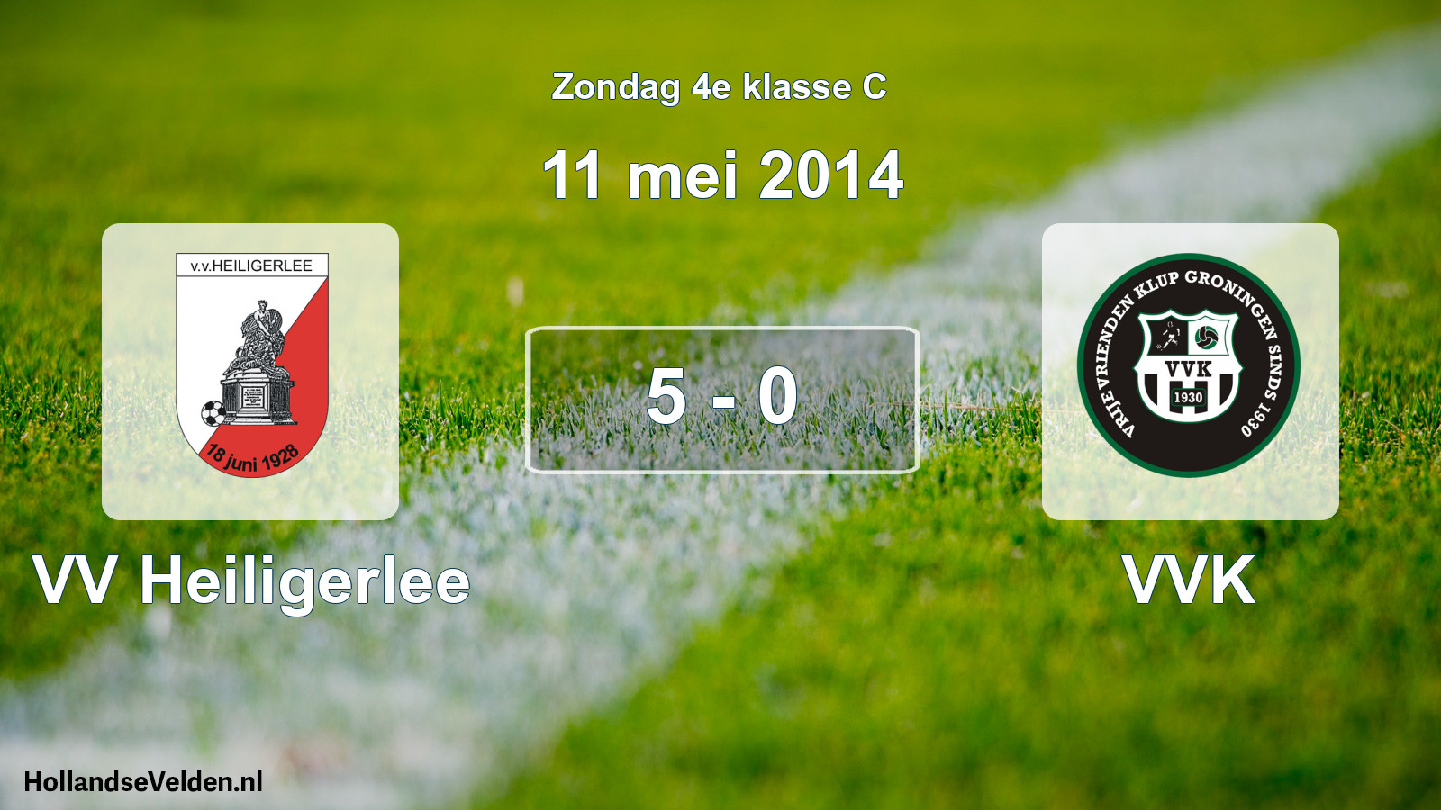 Total number of matches played: VV Heiligerlee - VVK 5 - 0 (11 May 2014)