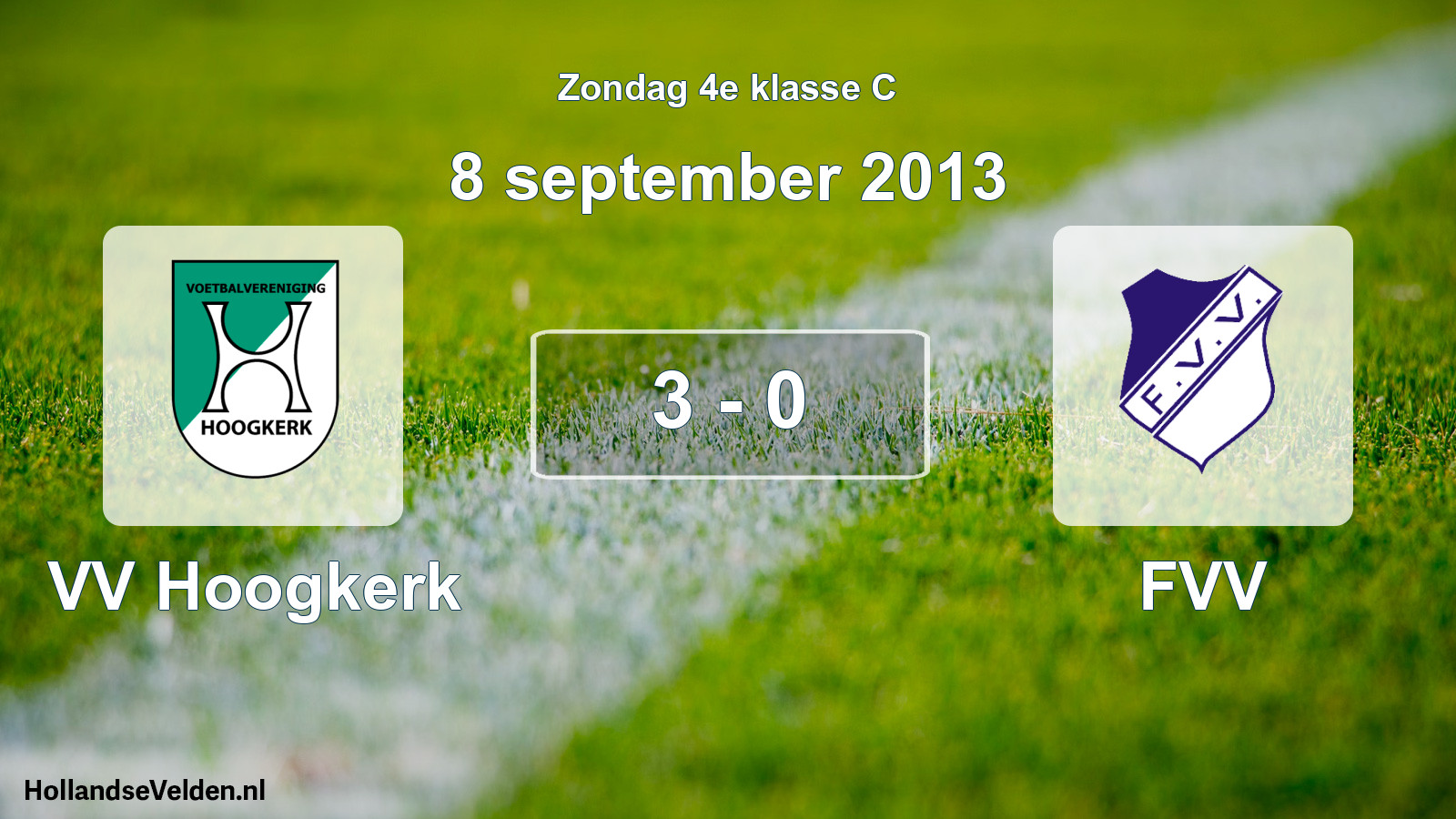 Total number of matches played: VV Hoogkerk - FVV 3 - 0 (8 September 2013)