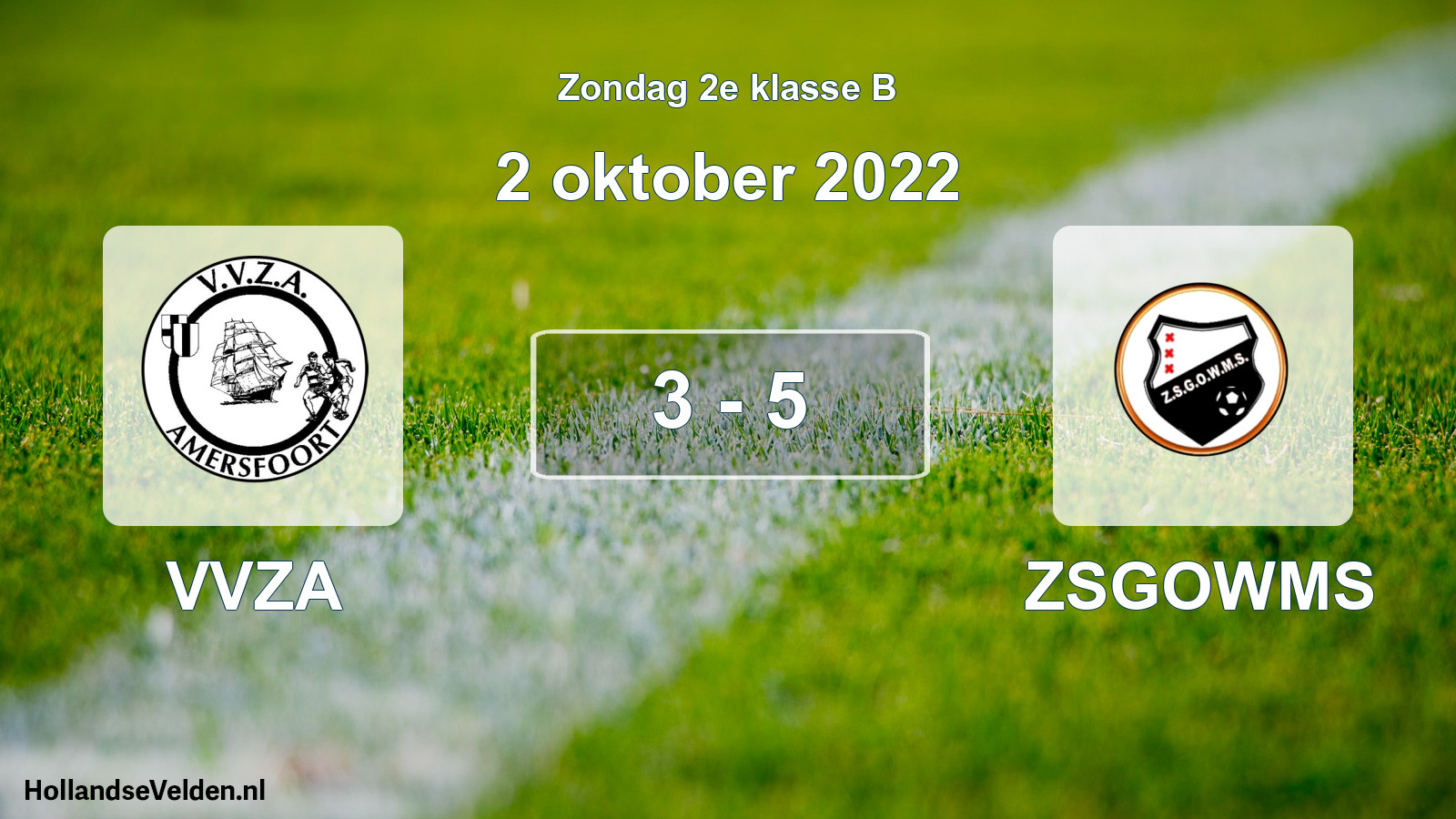 Total number of matches played: VVZA - ZSGOWMS 3 - 5 (2 October 2022)