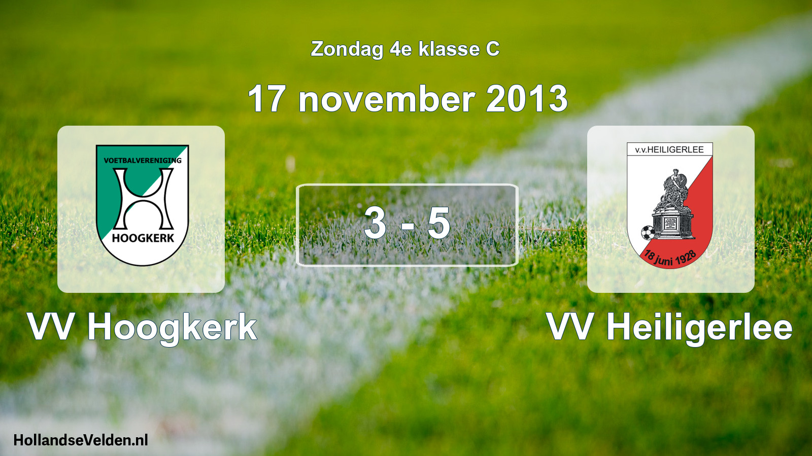 Total number of matches played: VV Hoogkerk - VV Heiligerlee 3 - 5 (17 November 2013)